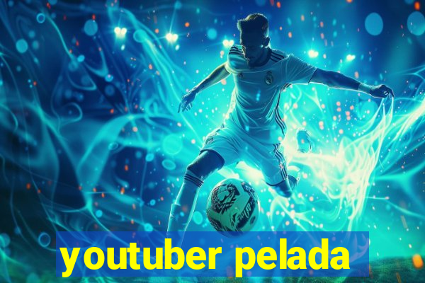 youtuber pelada